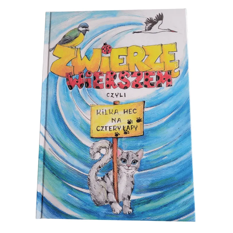 Książka pt. Zwierzę wierszem, czyli kilka hec na cztery łapy