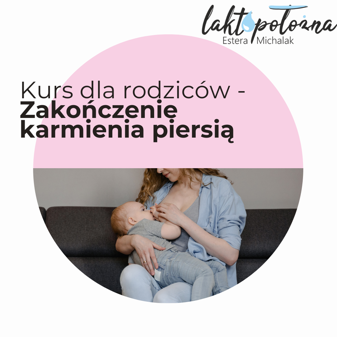 Kurs: Zakończenie karmienia piersią