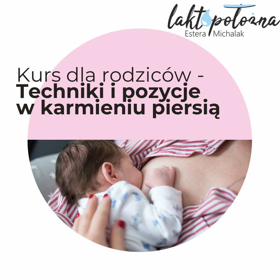 Kurs:  Techniki i pozycje w karmieniu piersią