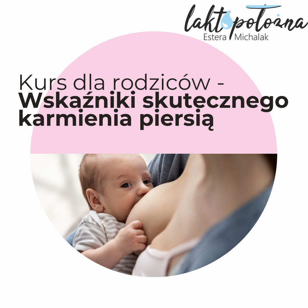 Kurs:  Wskaźniki skutecznego karmienia piersią