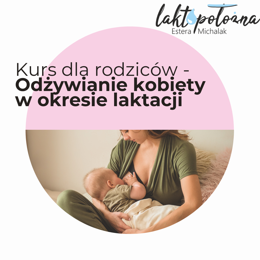 Kurs:  Odżywianie kobiety w okresie laktacji